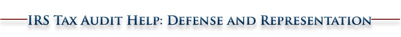 IRS Tax Audit representation and defense