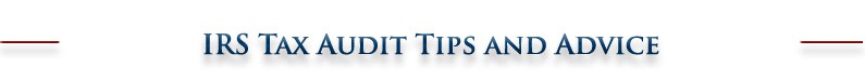 IRS Tax Audit tip and advice