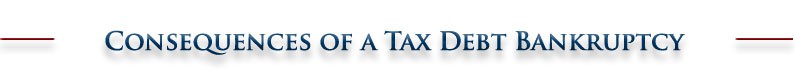 IRS Tax Debt Bankruptcy consequences
